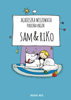 Sam & Riko - Paulina Engen, Agnieszka Wiszowata
