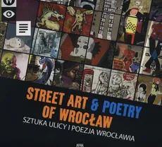 Sztuka ulicy i poezja Wrocławia