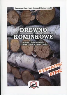 Drewno kominkowe - Andrzej Bujnarowski, Grzegorz Zamykał
