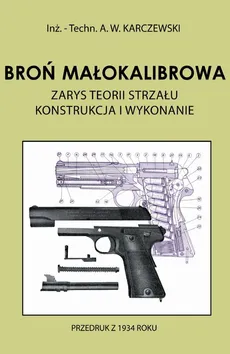Broń małokalibrowa - A.W. Karczewski