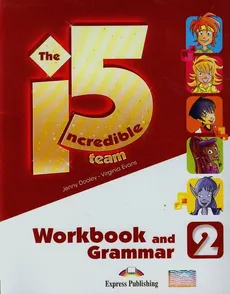 The Incredible 5 Team 2 Workbook and grammar - Virginia Evans, Jenny Dooley