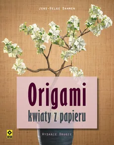 Origami Kwiaty z papieru - Outlet - Jens-Helge Dahmen