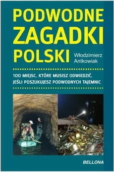 Podwodne zagadki Polski - Outlet - Włodzimierz Antkowiak