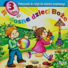 Radosne dzieci Boże Podręcznik do religii dla dziecka trzyletniego - Outlet - Dariusz Kurpiński, Jerzy Snopek