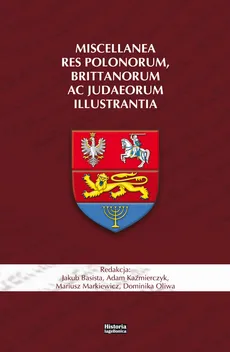 Miscellanea res Polonorum, Brittanorum ac Judaeorum illustrantia