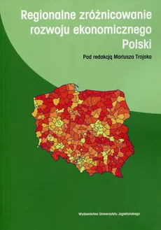 Regionalne zróżnicowanie rozwoju ekonomicznego Polski - Outlet
