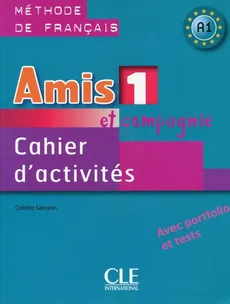 Amis et compagnie 1 Ćwiczenia A1 + CD - Colette Samson