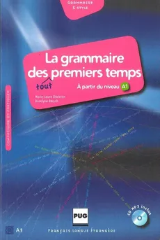 La grammaire des tout premiers temps A1 + CD - Marie-Laure Chalaron, Roselyne Roesch
