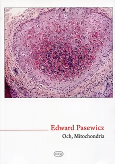 Och, Mitochondria - Edward Pasewicz