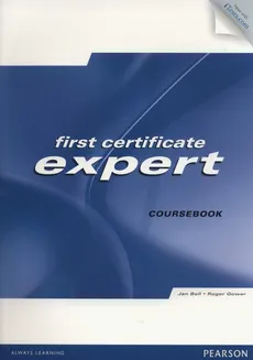 First Certificate Expert Coursebook + CD - Jan Bell, Roger Gower