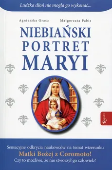 Niebiański portret Maryi - Małgorzata Pabis, Agnieszka Gracz