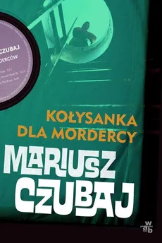 Kołysanka dla mordercy - Outlet - Mariusz Czubaj