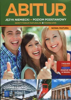 Abitur Język niemiecki Repetytorium maturalne Podręcznik Poziom podstawowy - A Kryczyńska-Pham, J Szczęk