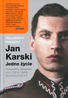 Jan Karski Jedno życie Kompletna opowieść - Outlet - Waldemar Piasecki