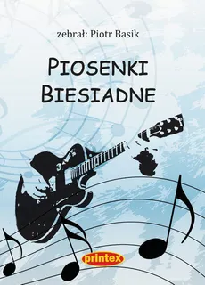 Piosenki biesiadne - Outlet - Piotr Basik