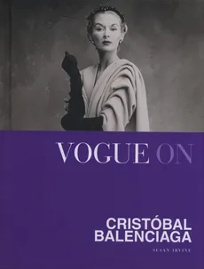 Vogue on Cristobal Balenciaga - Susan Irvine