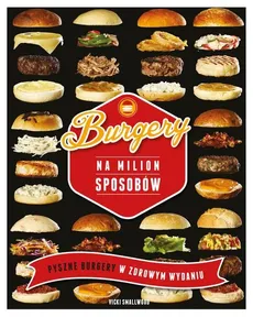 Burgery na milion sposobów - Outlet - Vicky Smallwood