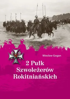 2 Pułk Szwoleżerów Rokitniańskich - Wiesław Gogan