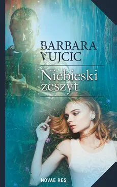 Niebieski zeszyt - Barbara Vujcic