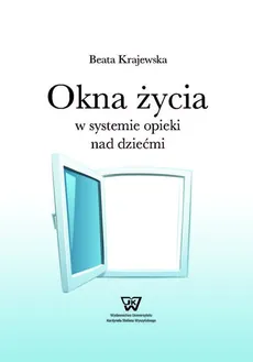 Okna życia w systemie opieki nad dziećmi - Outlet - Beata Krajewska