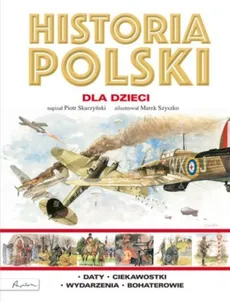 Historia Polski dla dzieci - Outlet - Piotr Skurzyński