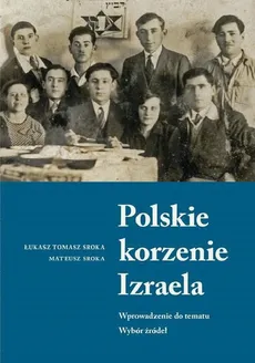Polskie korzenie Izraela - Outlet - Sroka Łukasz Tomasz, Mateusz Sroka