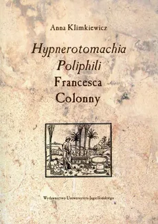 Hypnerotomachia Poliphili Francesca Colonny - Anna Klimkiewicz