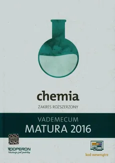 Matura 2016 Chemia Vademecum Zakres rozszerzony - Outlet - Dagmara Jacewicz, Krzysztof Żamojć, Magdalena Zdrowowicz