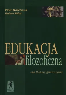 Edukacja filozoficzna 2 - Piotr Marciszuk, Robert Piłat