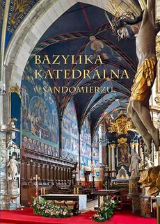Bazylika Katedralna w Sandomierzu - Outlet - Tomisław Giergiel, Urszula Stępień