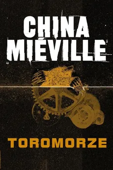 Toromorze - Outlet - China Mieville