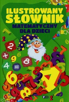 Ilustrowany słownik matematyczny dla dzieci - Outlet