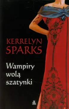 Wampiry wolą szatynki - Outlet - Kerrelyn Sparks