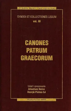 Canones patrum graecorum - Arkadiusz Baron, Henryk Pietras