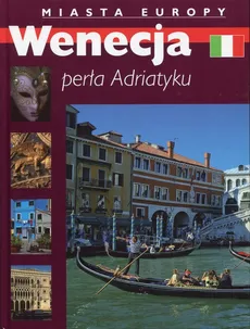 Wenecja perła Adriatyku Miasta Europy - Outlet