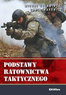 Podstawy ratownictwa taktycznego - Outlet - Michał Czerwiński, Paweł Makowiec