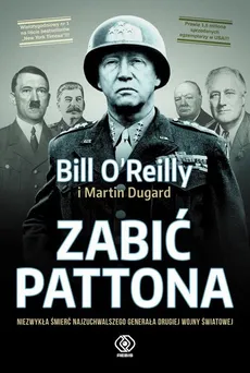 Zabić Pattona - Outlet - Martin Dugard, Bill O'Reilly
