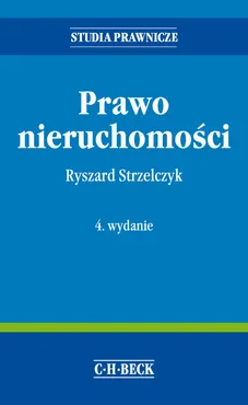 Prawo nieruchomości - prof. nadzw. dr hab. Ryszard Strzelczyk