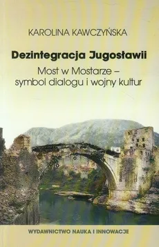 Dezintegracja Jugosławii - Outlet - Karolina Kawczyńska