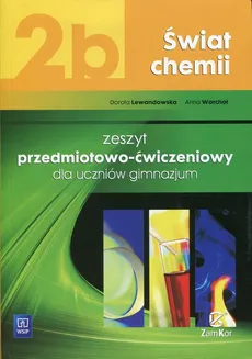 Świat chemii 2b Zeszyt przedmiotowo-ćwiczeniowy - Dorota Lewandowska, Anna Warchoł