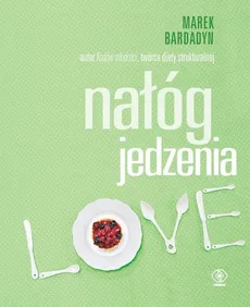Nałóg jedzenia - Marek Bardadyn