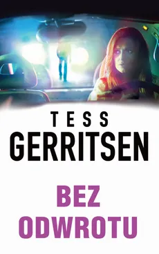 Bez odwrotu - Outlet - Tess Gerritsen