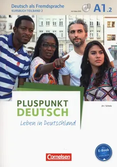 Pluspunkt Deutsch - Leben in Deutschland A1: Teilband 2 Kursbuch mit Video-DVD - Friederike Jin, Joachim Schote
