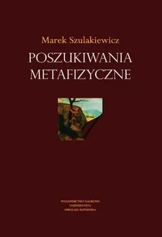 Poszukiwania metafizyczne - Outlet - Marek Szulakiewicz