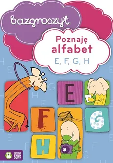Poznaję alfabet E F G H Bazgroszyt - Outlet - Praca zbiorowa