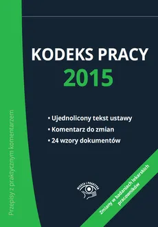 Kodeks pracy 2015 - Katarzyna Wrońska-Zblewska, Joanna Kaleta, Emilia Wawrzyszczuk, Bożena Lenart