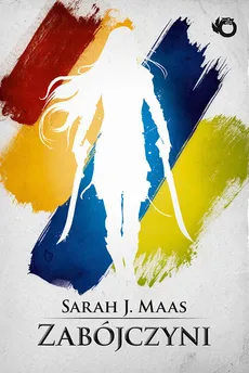 Zabójczyni - Maas Sarah J.
