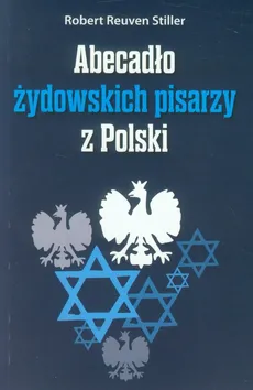 Abecadło żydowskich pisarzy z Polski - Outlet - Stiller Robert Reuven