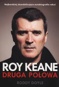 Roy Keane Druga połowa - Outlet - Roddy Doyle