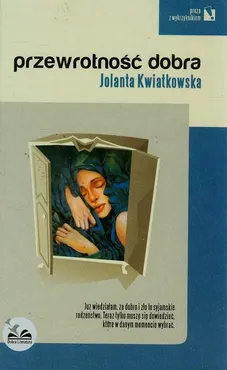 Przewrotność dobra - Jolanta Kwiatkowska